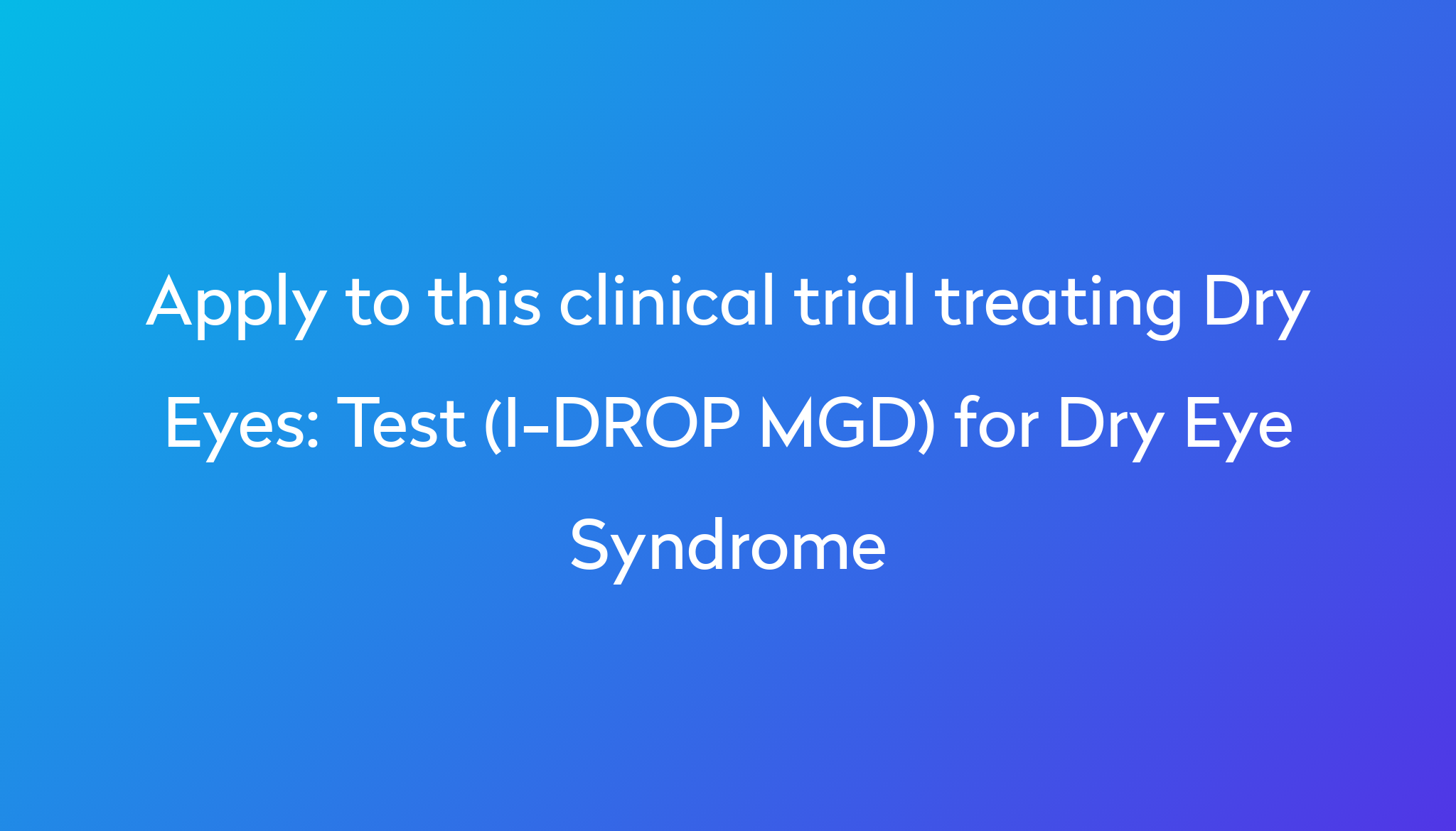 test-i-drop-mgd-for-dry-eye-syndrome-clinical-trial-2023-power